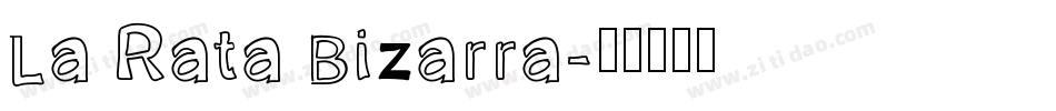 La Rata Bizarra字体转换